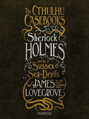 Sherlock Holmes and the Sussex Sea-Devils - Audiobook